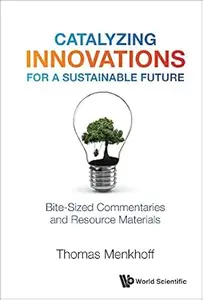 Catalyzing Innovations For A Sustainable Future