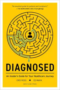 Diagnosed An Insider's Guide for Your Healthcare Journey