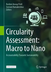 Circularity Assessment Macro to Nano Accountability Towards Sustainability