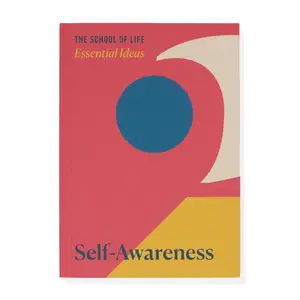 Essential Ideas Self–Awareness