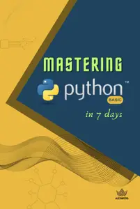 Mastering Python in 7 Days