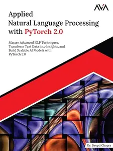 Applied Natural Language Processing with PyTorch 2.0