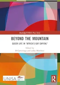 Beyond the Mountain Queer Life in Africa's Gay Capital