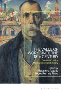 Value of Work since the 18th Century, The Custom, Conflict, Measurement and Theory