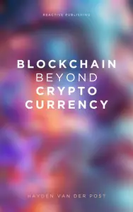 Blockchain Beyond Cryptocurrency A Comprehensive Guide 2025