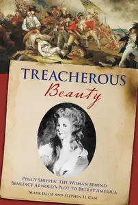 Treacherous Beauty Peggy Shippen, The Woman Behind Benedict Arnold's Description To Betray America