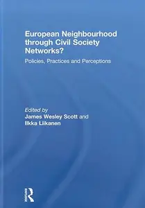 European Neighbourhood through Civil Society Networks Policies, Practices and Perceptions