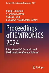 Proceedings of IEMTRONICS 2024 International IoT, Electronics and Mechatronics Conference, Volume 1