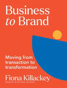 Business to Brand Moving from Transaction to Transformation