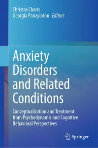 Anxiety Disorders and Related Conditions Conceptualization and Treatment from Psychodynamic