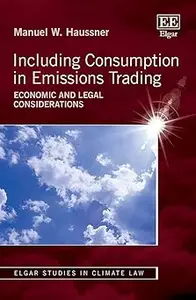 Including Consumption in Emissions Trading Economic and Legal Considerations