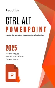 Ctrl Alt PowerPoint Master Powerpoint Automation with Python A Comprehensive Guide 2025