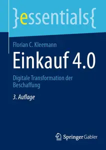 Einkauf 4.0 Digitale Transformation der Beschaffung, 3. Auflage