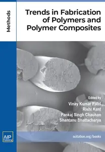 Trends in Fabrication of Polymers and Polymer Composites