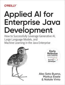 Applied AI for Enterprise Java Development (Early Release)