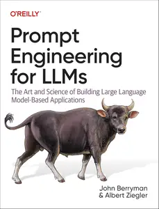 Prompt Engineering for LLMs The Art and Science of Building Large Language Model–Based Applications