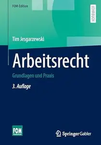 Arbeitsrecht Grundlagen und Praxis, 3. Auflage