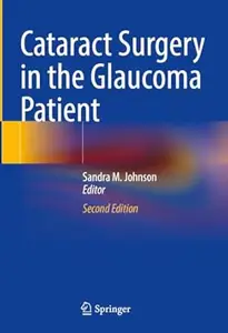 Cataract Surgery in the Glaucoma Patient (2nd Edition)