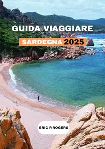 GUIDA VIAGGIARE SARDEGNA 2025