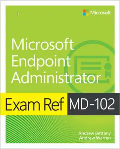 Exam Ref MD–102 Microsoft Endpoint Administrator