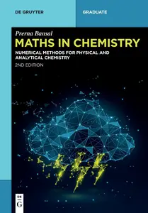 Maths in Chemistry Numerical Methods for Physical and Analytical Chemistry (De Gruyter Textbook)