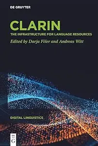 CLARIN The Infrastructure for Language Resources