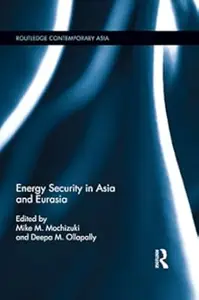 Energy Security in Asia and Eurasia