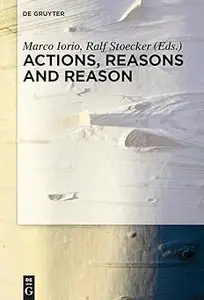 Actions, Reasons and Reason