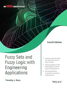 Fuzzy Sets and Fuzzy Logic with Engineering Applications, 4ed, An Indian Adaptation