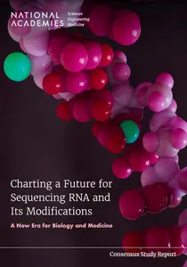 Charting a Future for Sequencing RNA and Its Modifications A New Era for Biology and Medicine