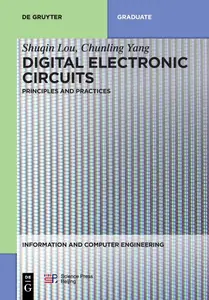 Digital Electronic Circuits Principles and Practices (Information and Computer Engineering, 4)