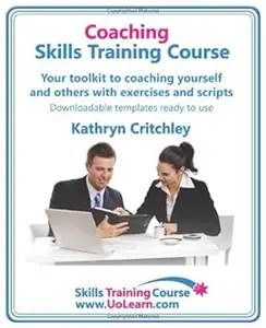 Coaching Skills Training Course – Business and Life Coaching Techniques for Improving Performance Using Nlp and Goal Set