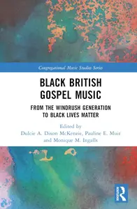 Black British Gospel Music (Congregational Music Studies Series)