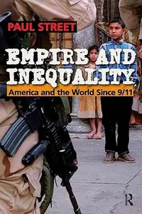 Empire and Inequality America and the World Since 911