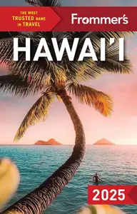 Frommer's Hawaii 2025 (Complete Guide)