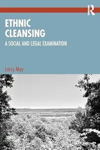 Ethnic Cleansing A Social and Legal Examination