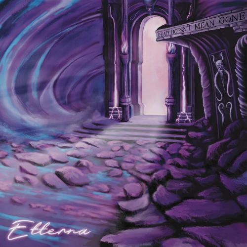 Etterna - Dead Doesn't Mean Gone (2024)