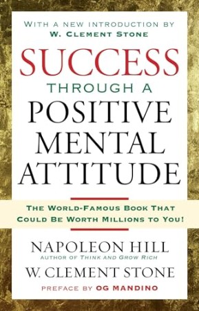 Success Through a Positive Mental Attitude - [AUDIOBOOK]