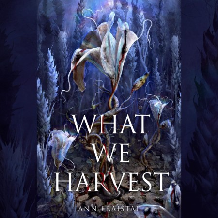 What We Harvest - [AUDIOBOOK]