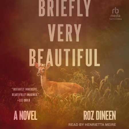 Briefly Very Beautiful: A Novel - [AUDIOBOOK]