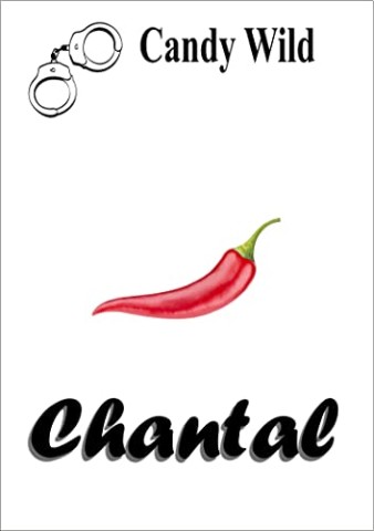Cover: Wild, Candy - Chantal: Die bockige Stute Von zwei Kerlen gnadenlos zugeritten