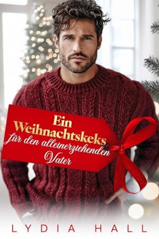 Cover: Lydia Hall - Ein Weihnachtskeks f&uuml;r den alleinerziehenden Vater