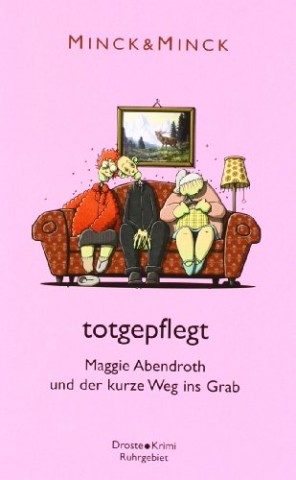 Cover: Minck, Edda - Maggie Abendroth 1 - Totgepflegt