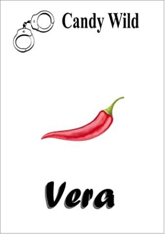 Cover: Wild, Candy - Vera: Von der geilen Milf entjungfert Seine feuchten Tr&auml;ume werden endlich wahr!