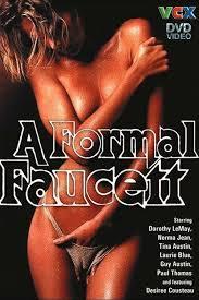 A Formal Faucett / Формально Фоссет    China Leigh ... Sheila  Lori Blue ... Rita  Nancy Hoffman ... Girl with Jimmy Desiree Cousteau ... Lesbian  Lisa Sue Corey ... Girl in Commercial  Ken Scudder ... Lingerie Company Executive )