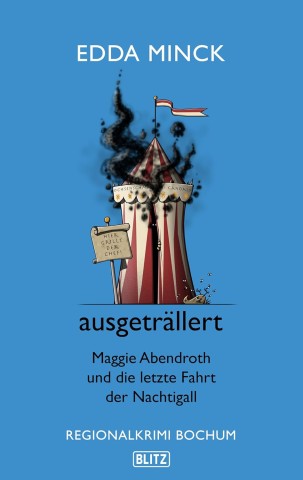 Cover: Minck, Edda - ausgetr&auml;llert: Maggie Abendroth und die letzte Fahrt der Nachtigall