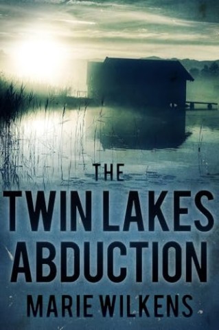 Marie Wilkens - The Twin Lakes Abductions