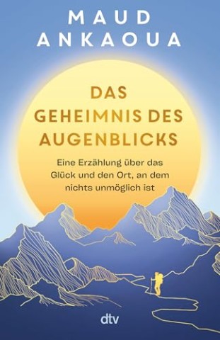 Cover: Maud Ankaoua - Das Geheimnis des Augenblicks