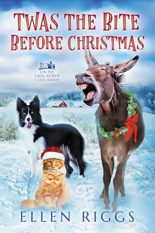 Cover: Riggs, Ellen - Twas the Bite Before Christmas (Ins Gras bei&szlig;en Cosy-Krimi 6)