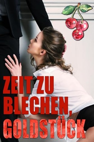Cover: Olivia T. Turner - Zeit zu blechen, Goldst&uuml;ck